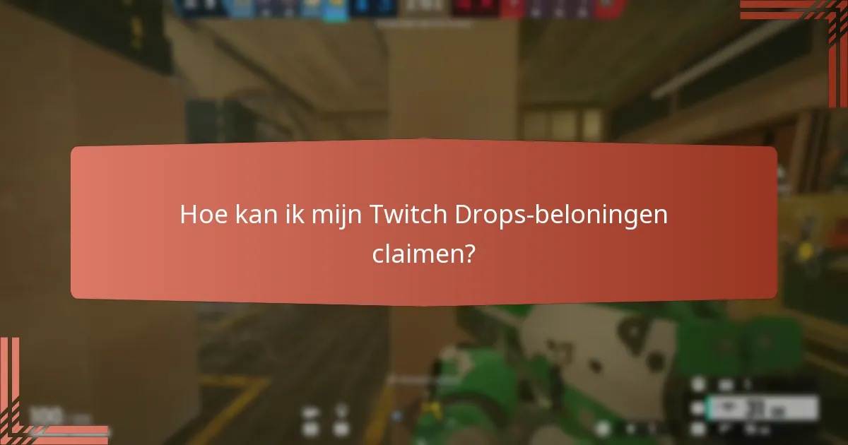 Hoe kan ik mijn Twitch Drops-beloningen claimen?