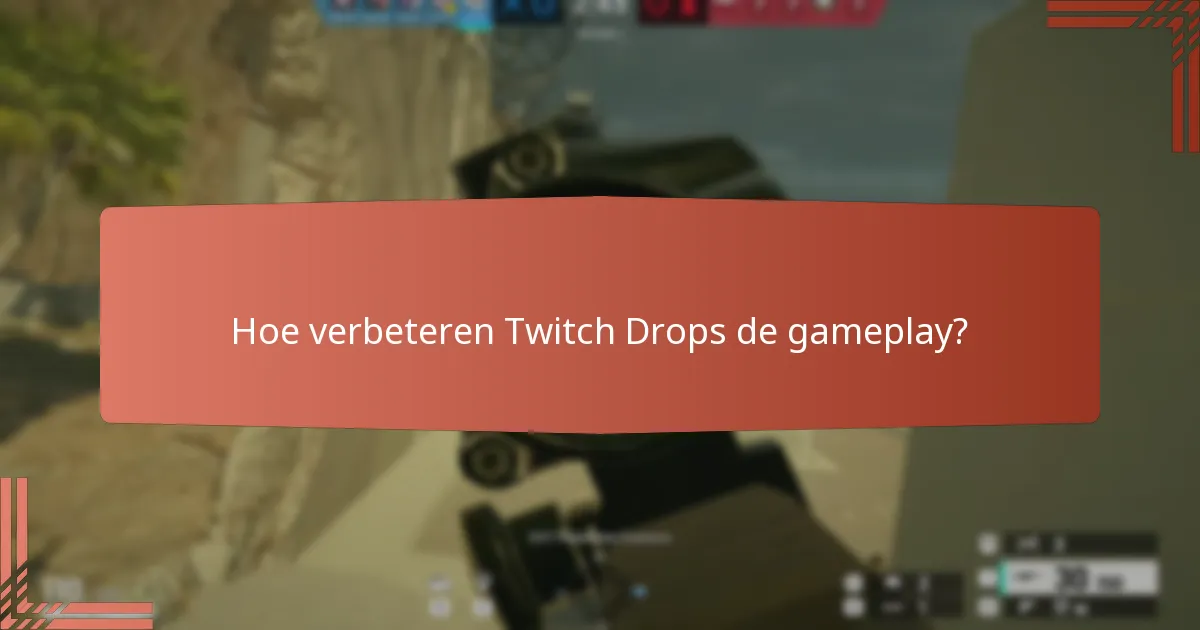 Welke streamingmijlpalen ontgrendelen Twitch Drops?