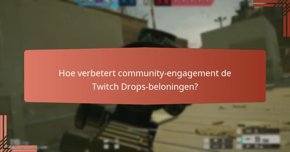 Welke unieke gameplay-items kunnen worden verdiend via Twitch Drops?