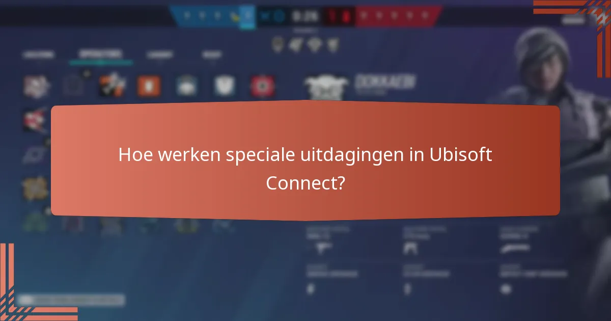 Hoe werken speciale uitdagingen in Ubisoft Connect?