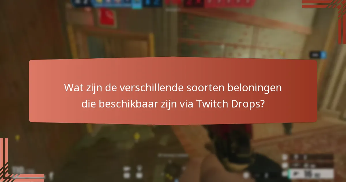 Hoe los ik veelvoorkomende problemen op bij het claimen van Twitch Drops?